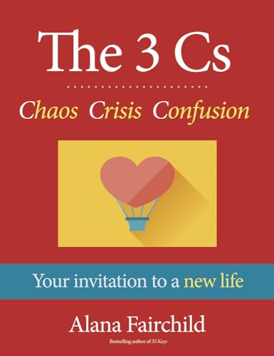 Imagen de archivo de The 3 Cs: Chaos Crisis Confusion: Your Invitation to a New Life a la venta por ThriftBooks-Atlanta