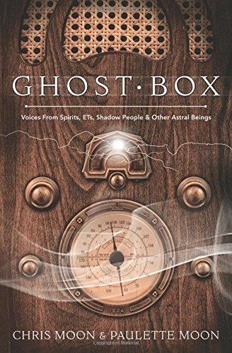 Beispielbild fr Ghost Box: Voices from Spirits, ETs, Shadow People Other Astral Beings zum Verkauf von Friends of Johnson County Library