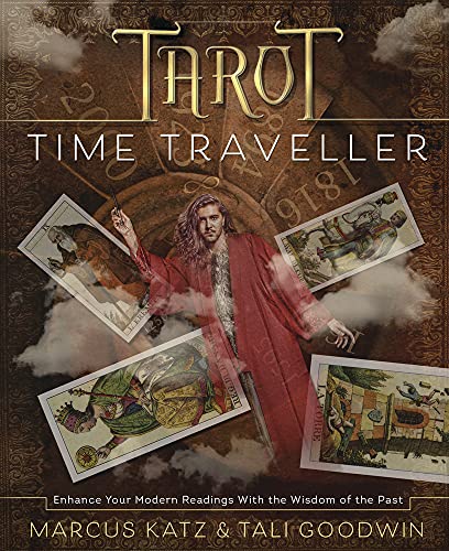 Stock image for Tarot Time Traveller: Enhance Your Modern Readings with the Wisdom of the Past for sale by Save With Sam