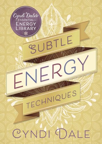Beispielbild fr Subtle Energy Techniques (Cyndi Dale's Essential Energy Library): 1 zum Verkauf von WorldofBooks