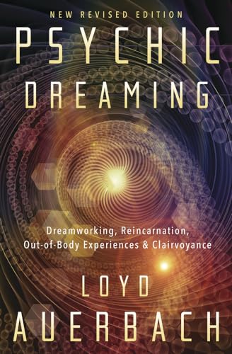 Stock image for Psychic Dreaming: Dreamworking, Reincarnation, Out-of-Body Experiences & Clairvoyance for sale by BooksRun