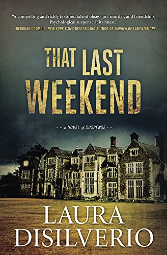 Imagen de archivo de That Last Weekend: A Novel of Suspense a la venta por SecondSale