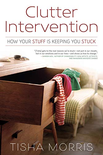 Stock image for Clutter Intervention: How Your Stuff Is Keeping You Stuck for sale by boyerbooks