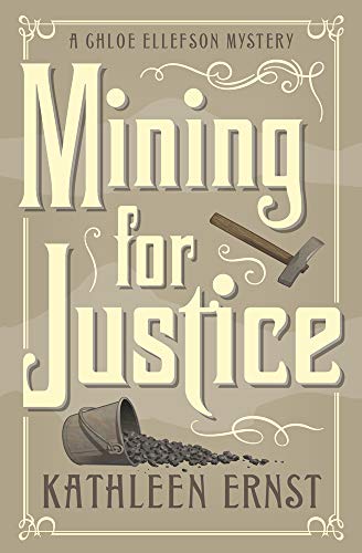 Stock image for Mining For Justice-A Chloe Ellefson Mystery for sale by Foxtrot Books