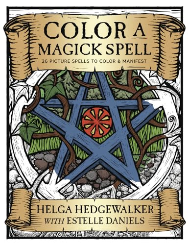 Stock image for Color a Magick Spell: 26 Picture Spells to Color Manifest for sale by Goodwill of Colorado