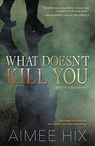 Stock image for What Doesnt Kill You Book 1 A for sale by SecondSale