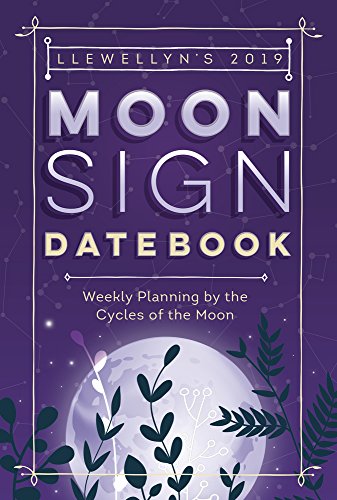 Stock image for Llewellyns 2019 Moon Sign Datebook: Weekly Planning by the Cycles of for sale by Hawking Books
