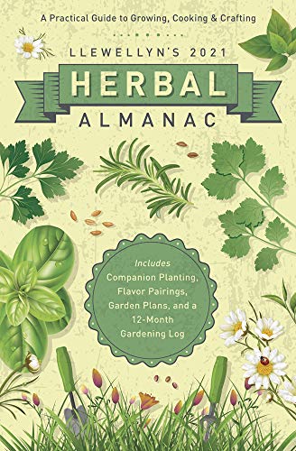 Stock image for Llewellyn's 2021 Herbal Almanac: A Practical Guide to Growing, Cooking & Crafting (Llewellyn's Herbal Almanac) for sale by GF Books, Inc.