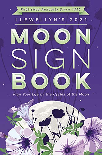 9780738754840: Llewellyn's 2021 Moon Sign Book: Plan Your Life by the Cycles of the Moon (Llewellyn's Moon Sign Books)