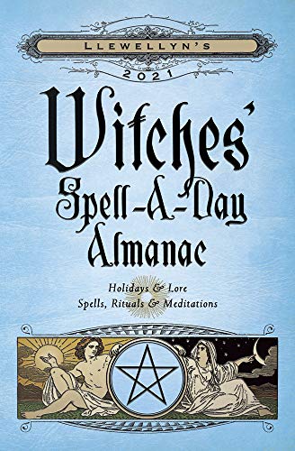 Stock image for Llewellyn's 2021 Witches' Spell-A-Day Almanac: Holidays & Lore, Spells, Rituals & Meditations for sale by Half Price Books Inc.