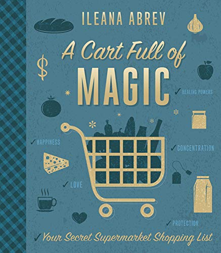 Stock image for A Cart Full of Magic: Your Secret Supermarket Shopping List for sale by HPB-Red