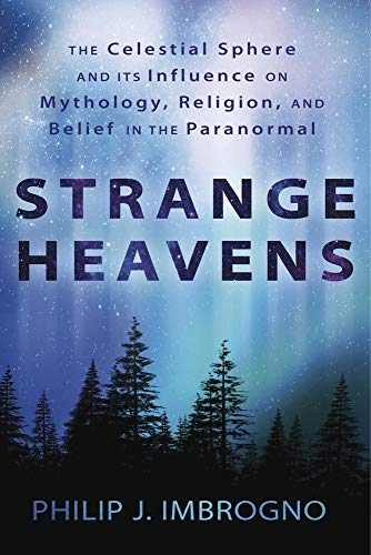 Stock image for Strange Heavens: The Celestial Sphere and its Influence on Mythology, Religion, and Belief in the Paranormal for sale by Your Online Bookstore
