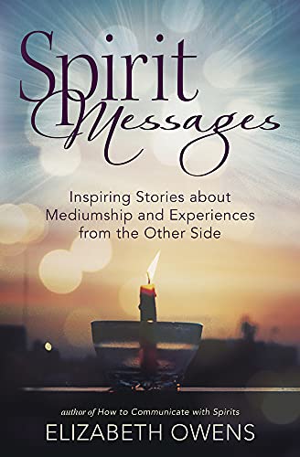 Beispielbild fr Spirit Messages: Inspiring Stories about Mediumship and Experiences from the Other Side zum Verkauf von Book Outpost