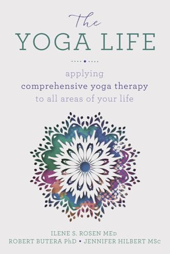 Beispielbild fr The Yoga Life: Applying Comprehensive Yoga Therapy to All Areas of Your Life zum Verkauf von HPB-Blue