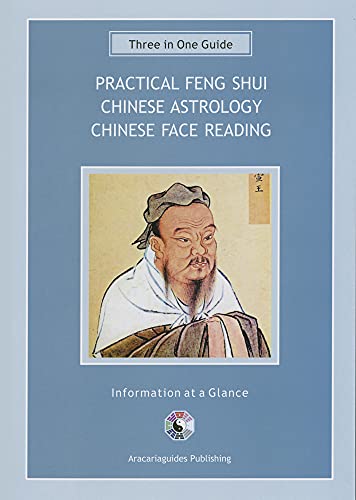 Stock image for Practical Feng Shui Guide, Chinese Astrology, Chinese Face Reading: Three-in-One Guide for sale by HPB-Blue