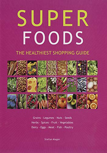 Imagen de archivo de Super Foods Guide: The Healthiest Shopping Guide a la venta por HPB-Blue