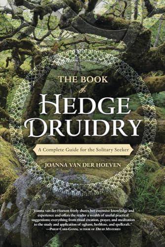 Stock image for The Book of Hedge Druidry: A Complete Guide for the Solitary Seeker for sale by BooksRun