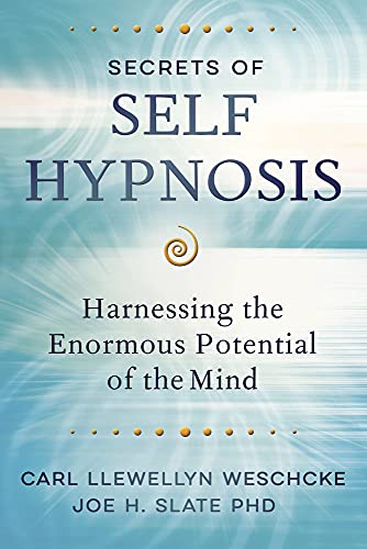 Imagen de archivo de Secrets of Self Hypnosis: Harnessing the Enormous Potential of the Mind a la venta por BooksRun