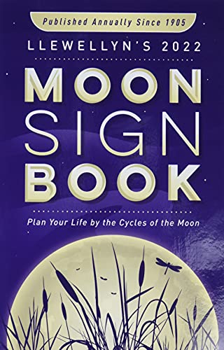 Imagen de archivo de Llewellyn's 2022 Moon Sign Book: Plan Your Life by the Cycles of the Moon (Llewellyn's Moon Sign Books) a la venta por BooksRun