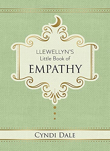Beispielbild fr Llewellyn's Little Book of Empathy (Llewellyn's Little Books): 10 zum Verkauf von WorldofBooks