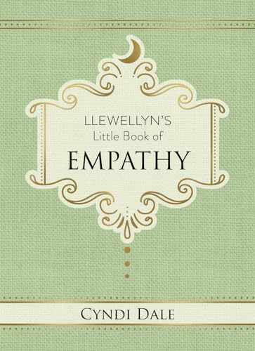 Imagen de archivo de Llewellyn's Little Book of Empathy (Llewellyn's Little Books, 10) a la venta por HPB-Movies