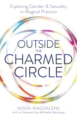 9780738761329: Outside the Charmed Circle: Exploring Gender & Sexuality in Magical Practice