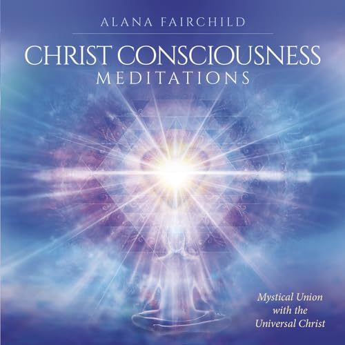Stock image for Christ Consciousness Meditations: Mystical Union With the Universal Christ for sale by Revaluation Books