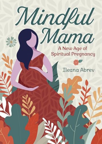 Stock image for Mindful Mama: A New Age of Spiritual Pregnancy for sale by Goodwill