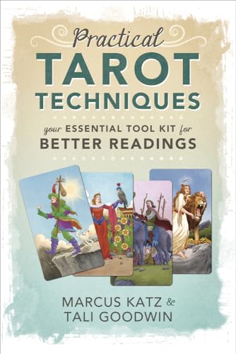 Stock image for Practical Tarot Techniques: Your Essential Tool Kit for Better Readings for sale by Goodwill Books