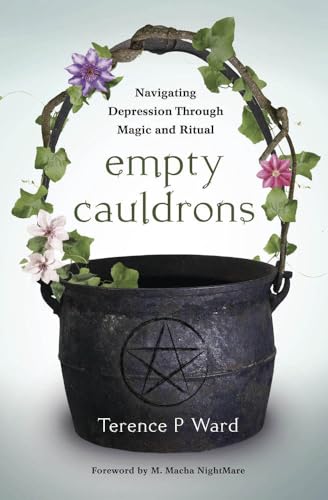 Beispielbild fr Empty Cauldrons : Navigating Depression Through Magic and Ritual zum Verkauf von Better World Books