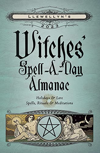 Beispielbild fr Llewellyn's 2023 Witches' Spell-a-Day Almanac: Holidays & Lore, Spells, Rituals & Meditations zum Verkauf von medimops