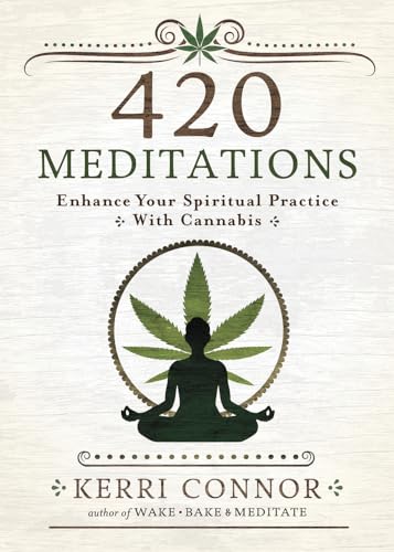 Stock image for 420 Meditations: Enhance Your Spiritual Practice With Cannabis (Kerri Connor's Weed Witch, 2) for sale by ZBK Books
