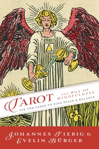 Imagen de archivo de Tarot: The Way of Mindfulness: Use the Cards to Find Peace & Balance a la venta por Magers and Quinn Booksellers