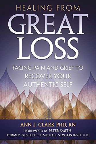 Beispielbild fr Healing from Great Loss : Facing Pain and Grief to Recover Your Authentic Self zum Verkauf von Better World Books