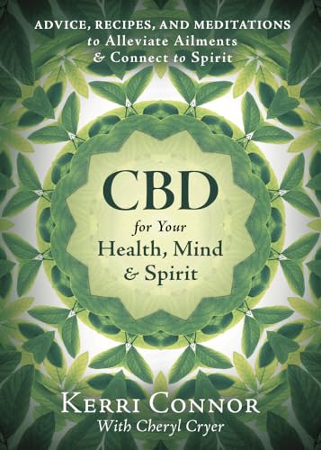 Stock image for CBD for Your Health, Mind & Spirit: Advice, Recipes, and Meditations to Alleviate Ailments & Connect to Spirit for sale by Jenson Books Inc
