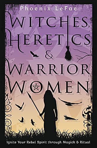 Imagen de archivo de Witches, Heretics & Warrior Women a la venta por BookHolders