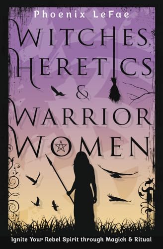Stock image for Witches, Heretics & Warrior Women for sale by BookHolders