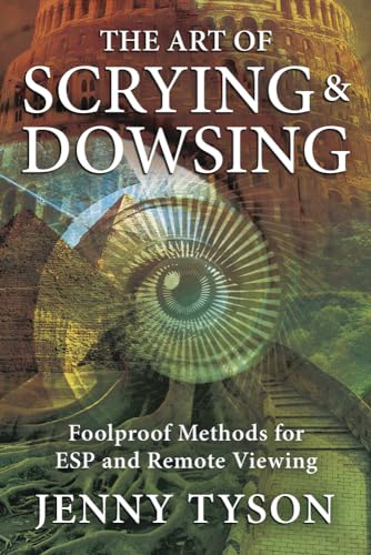 9780738767963: The Art of Scrying & Dowsing: Foolproof Methods for Esp and Remote Viewing