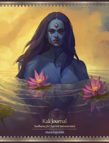 Stock image for Kali Journal: Sadhana for Sacred Introversion (Kali Oracle, 3) for sale by GF Books, Inc.