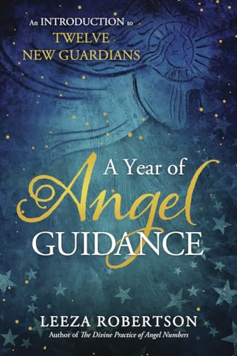 Stock image for A Year of Angel Guidance: An Introduction to Twelve New Guardians for sale by ThriftBooks-Dallas