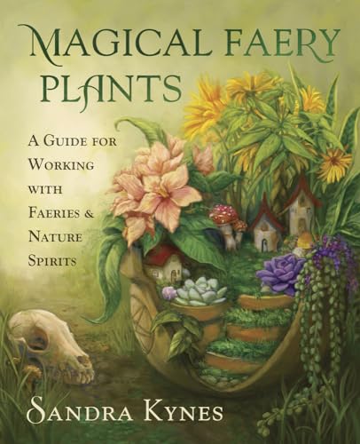 Imagen de archivo de Magical Faery Plants A Guide for Working with Faeries and Nature Spirits a la venta por Lakeside Books
