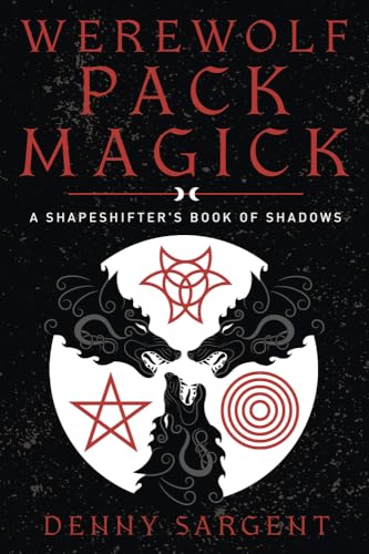 Beispielbild fr Werewolf Pack Magick: A Shapeshifter's Book of Shadows zum Verkauf von Monster Bookshop
