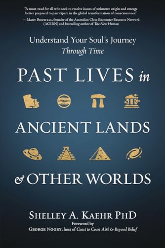 Beispielbild fr Past Lives in Ancient Lands & Other Worlds: Understand Your Soul's Journey Through Time zum Verkauf von Half Price Books Inc.
