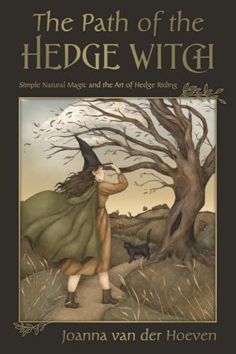 Stock image for The Path of the Hedge Witch : Simple Natural Magic and the Art of Hedge Riding for sale by Better World Books: West