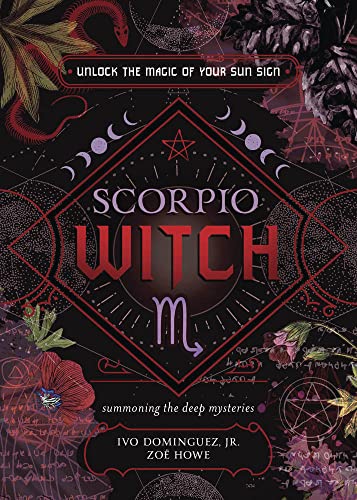 Stock image for Scorpio Witch: Unlock the Magic of Your Sun Sign (The Witch's Sun Sign Series, 8) for sale by HPB Inc.