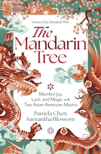 Imagen de archivo de Mandarin Tree : Manifest Joy, Luck, and Magic With Two Asian American Mystics a la venta por GreatBookPrices