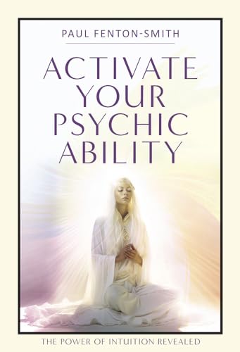 Stock image for Activate Your Psychic Ability : The Power of Intuition Revealed for sale by GreatBookPrices