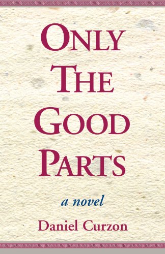 Only the Good Parts (9780738800202) by Curzon, Daniel R.; Curzon, Daniel