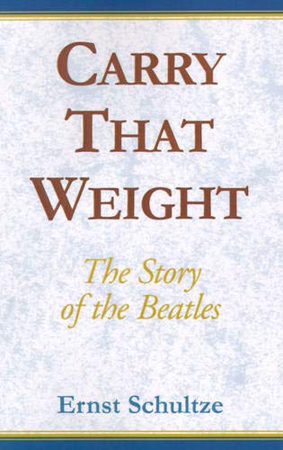 9780738800448: Carry That Weight: The Story of the Beatles