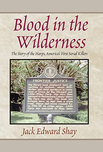 9780738801575: Blood in the Wilderness: The Story of the Harps, America's First Serial Killers